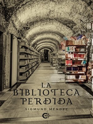 cover image of La biblioteca perdida